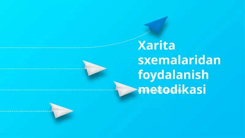 Xarita sxemalaridan foydalanish metodikasi