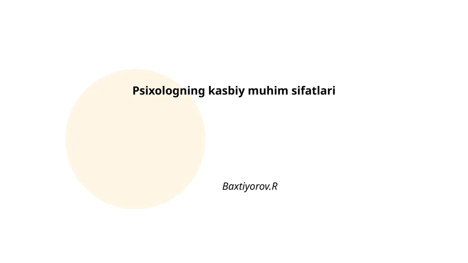 Psixologning kasbiy muhim sifatlari