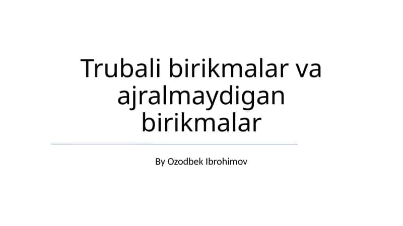 Trubali birikmalar va ajralmaydigan birikmalar