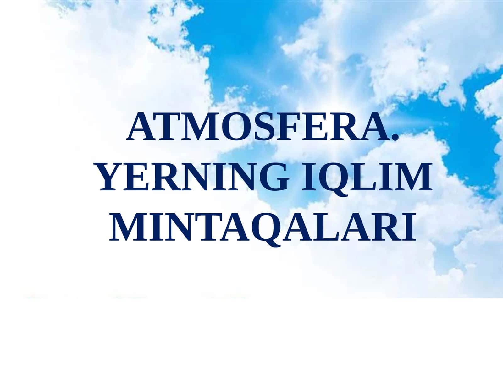 Atmosfera. Yerning iqlim mintaqalari