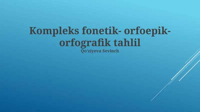 Fonetika-Ortoepiya-Orfografiya Kompleks Tahlili