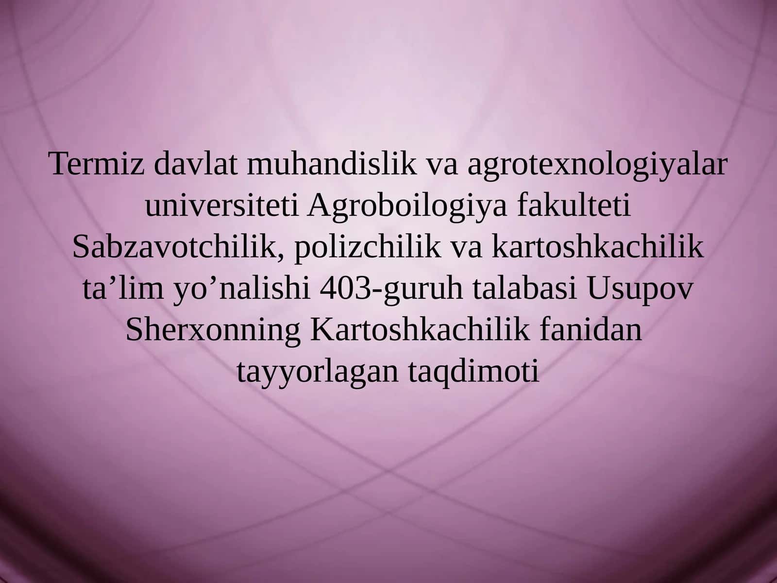 Kartoshkachilik fanidantayyorlagan taqdimot