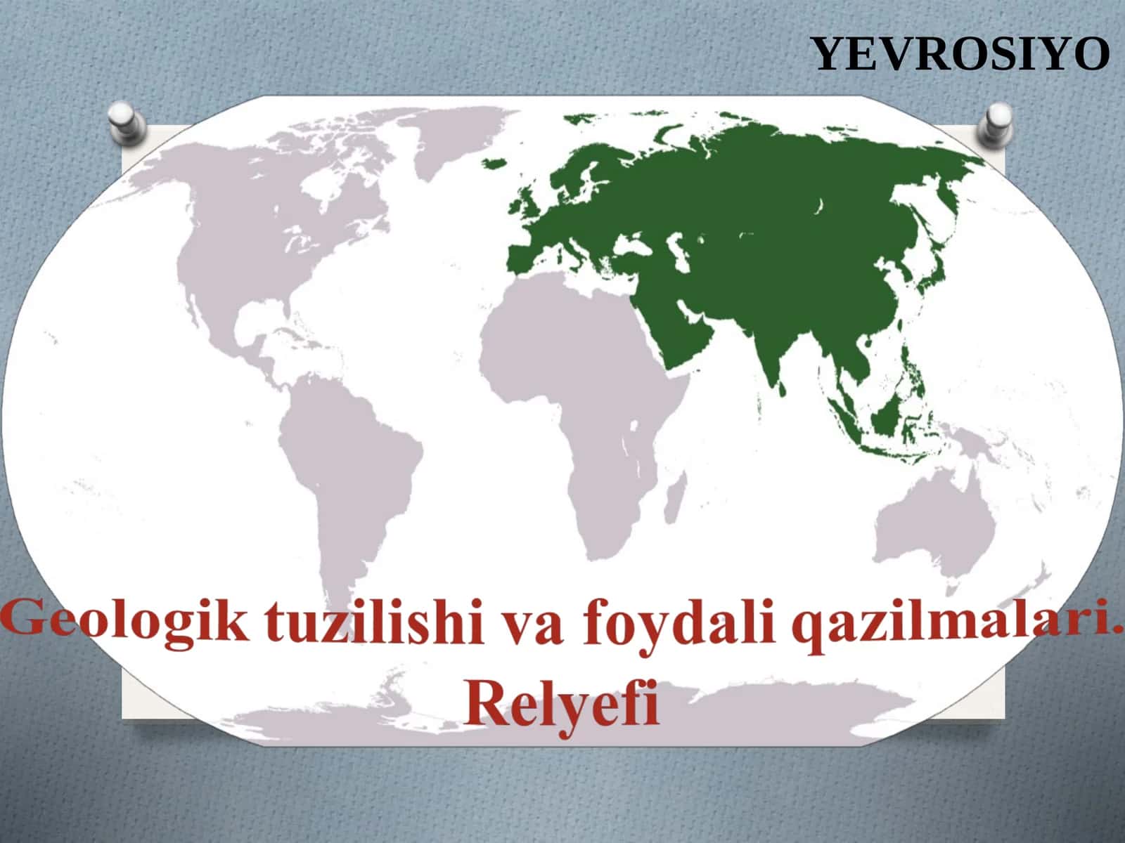 Geologik tuzilishi va foydali qazilmalari.  Relyefi