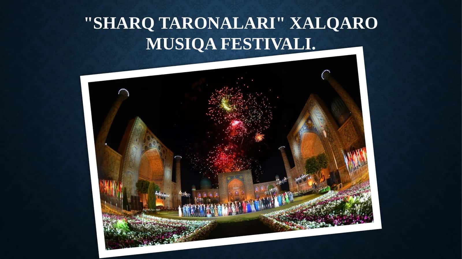 SHARQ TARONALARI XALQARO MUSIQA FESTIVALI