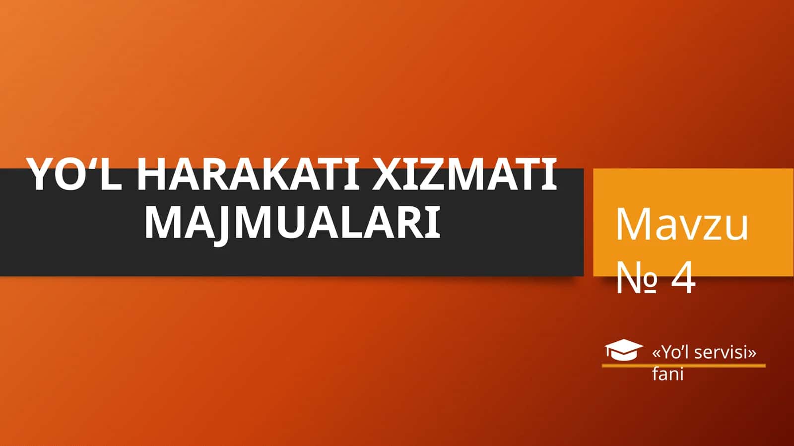 YO‘L HARAKATI XIZMATI MAJMUALARI