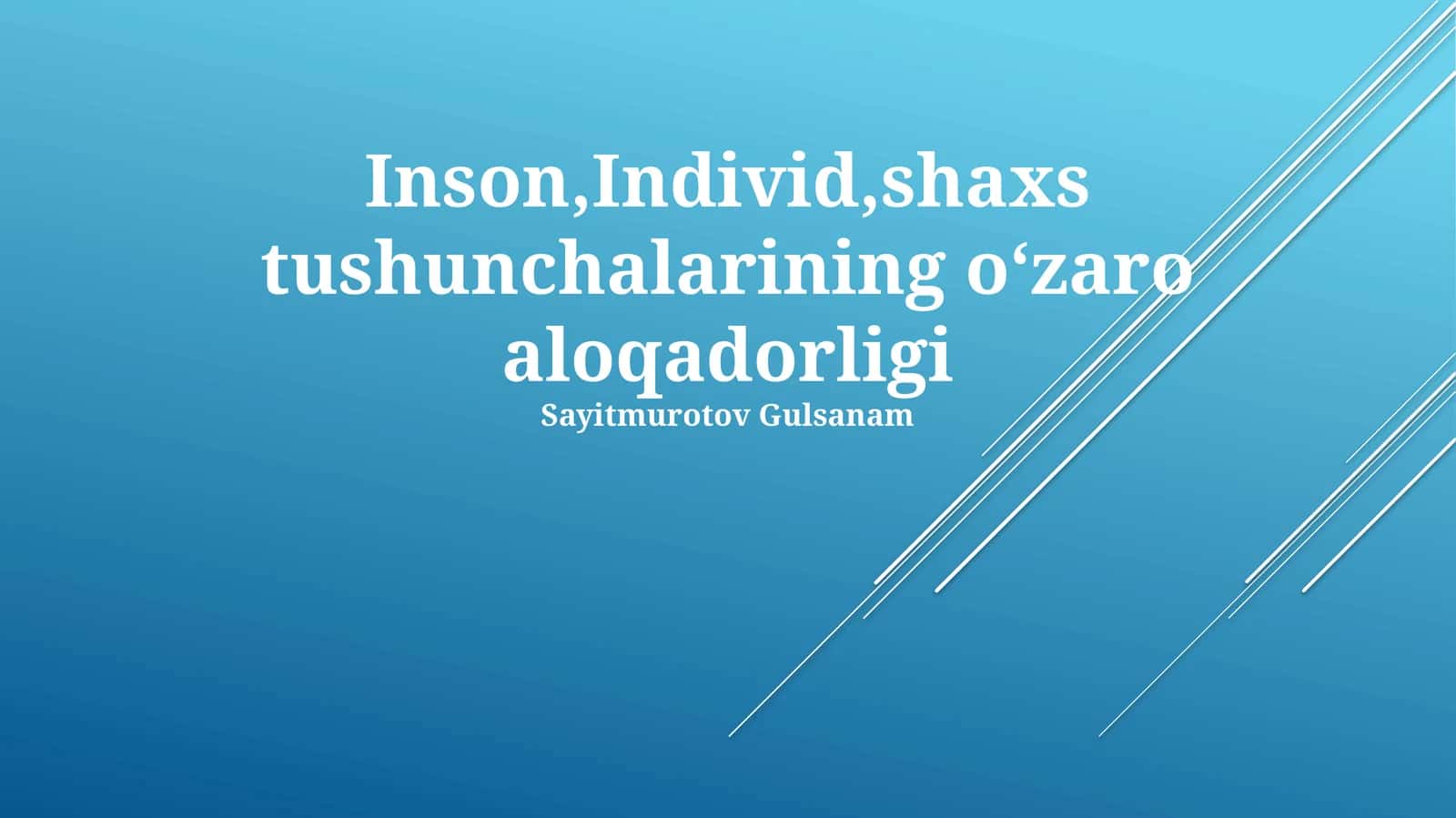 Inson,Individ,shaxs tushunchalarining oʻzaro aloqadorligi