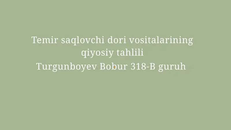 Temirsaqlovchidori vositalarining qiyosiy tahlili