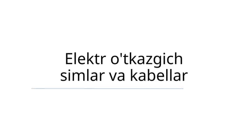 Elektr o'tkazgich simlar va kabellar