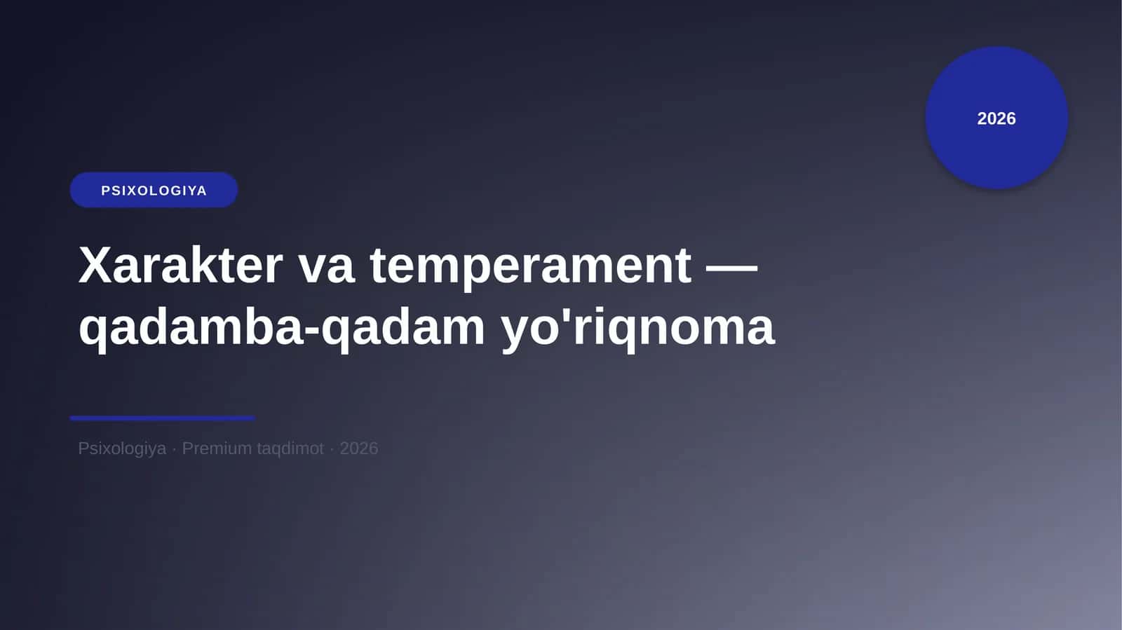 Xarakter va temperament — qadamba-qadam yo'riqnoma