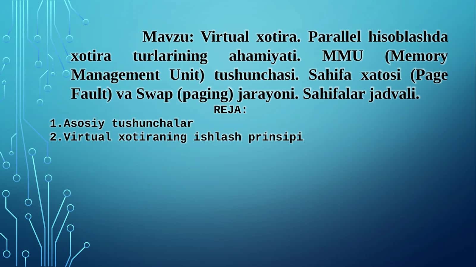 Virtual xotira.Parallelhisoblashda xotira turlarining ahamiyati. MMU (Memory Management Unit) tushunchasi. Sahifa xatosi (Page Fault) va Swap (paging) jarayoni. Sahifalar jadvali