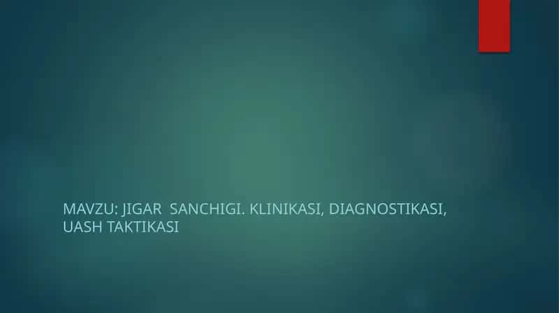 Jigar sanchigi. Klinikasi, diagnostikasi, UASH taktikasi