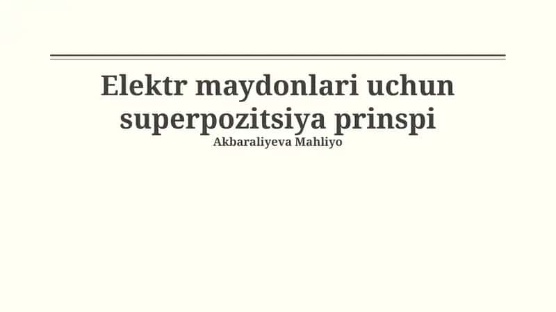 Elektr maydonlari uchun superpozitsiya prinspi