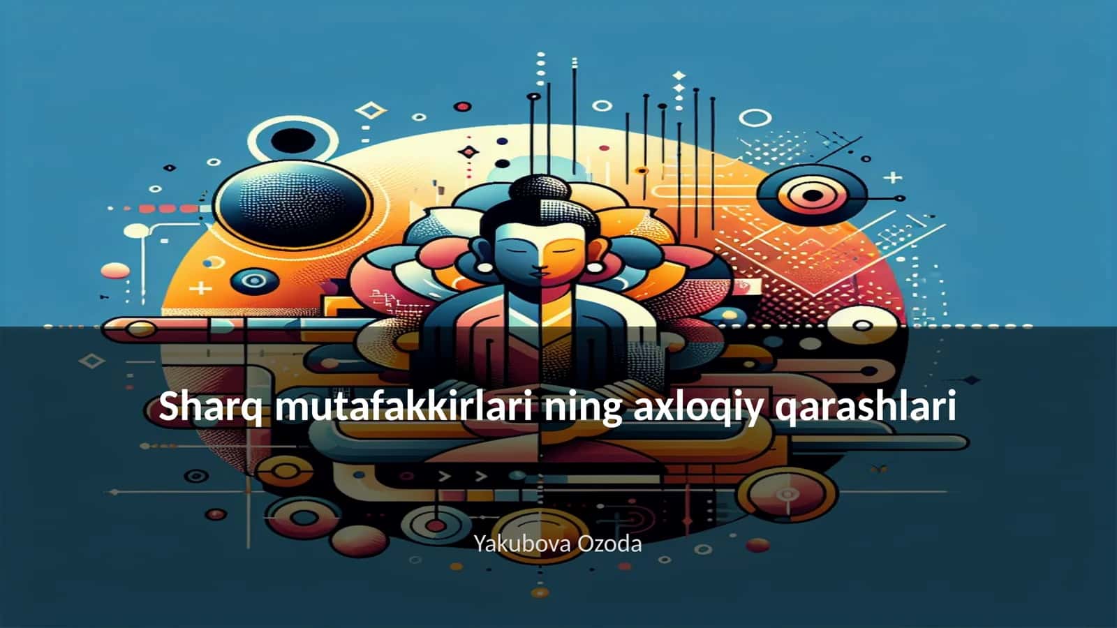 Sharq mutafakkirlari ning axloqiy qarashlari