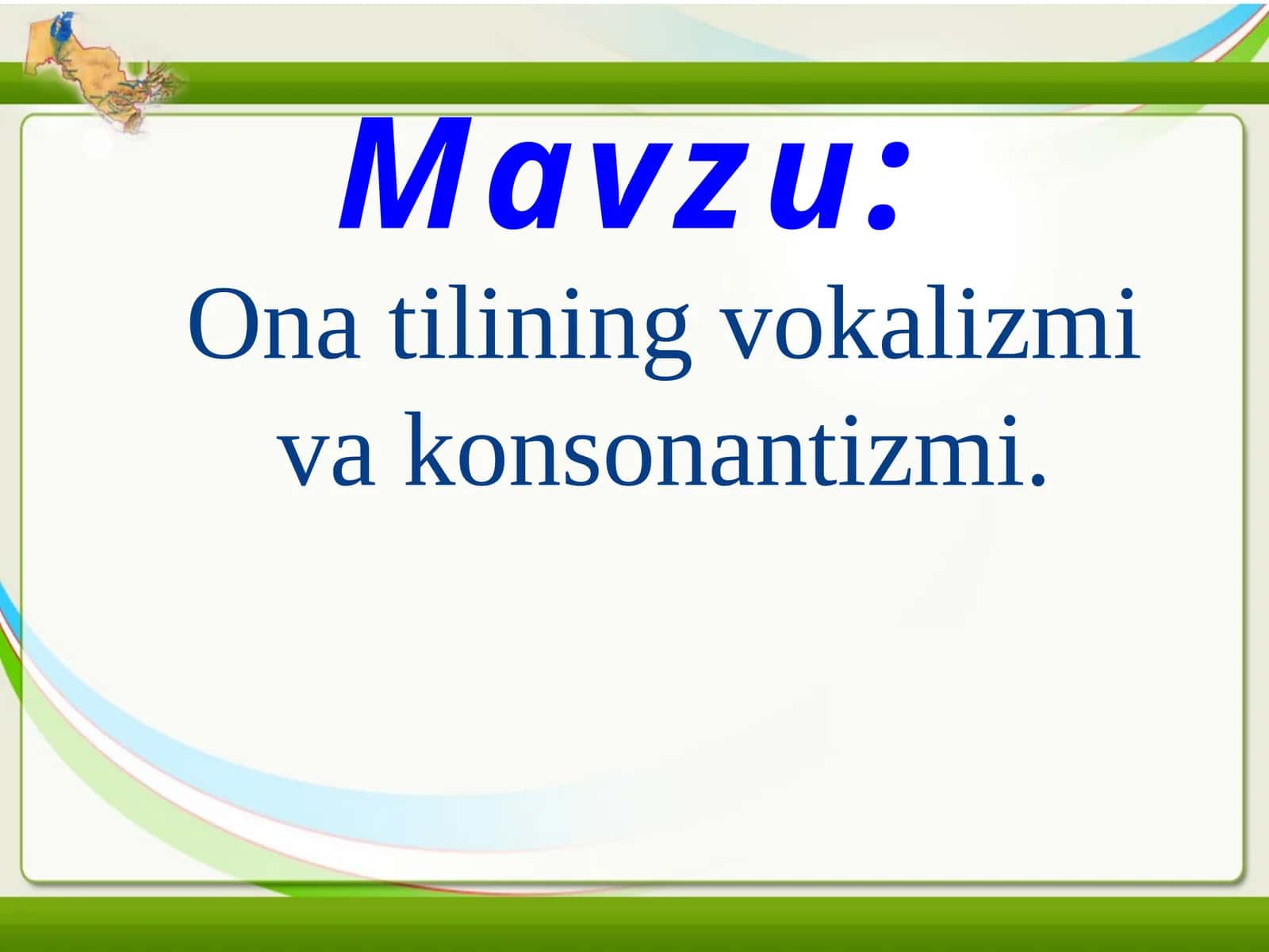 Ona tilining vokalizmi va konsonantizmi