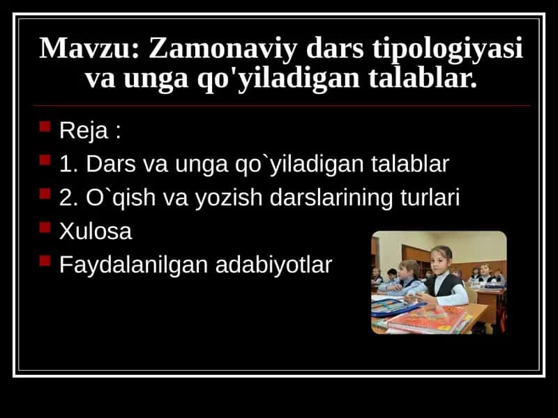 Zamonaviy darstipologiyasi va unga qo'yiladigan talablar