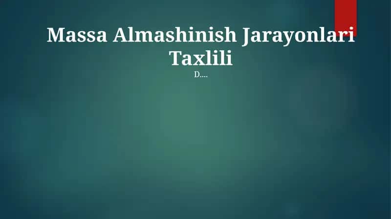 Massa Almashinish Jarayonlari Taxlili