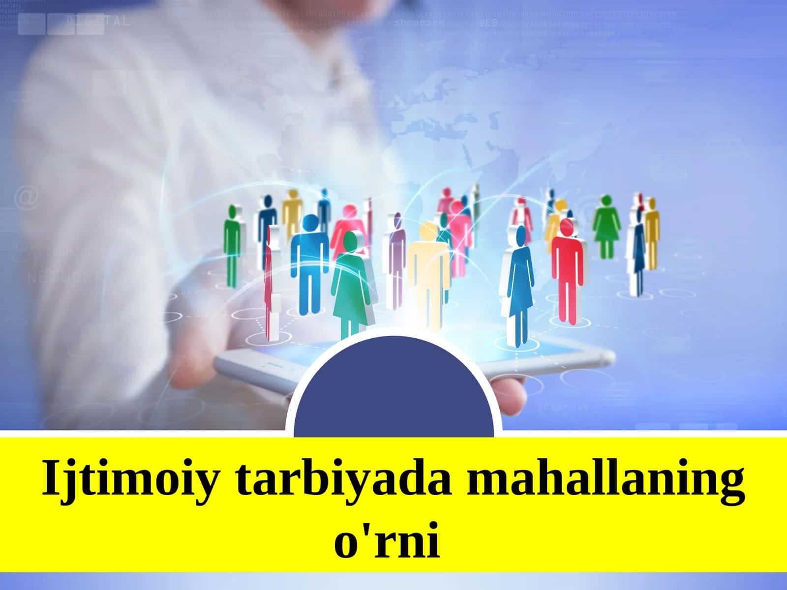 Ijtimoiy tarbiyada mahallaning o'rni