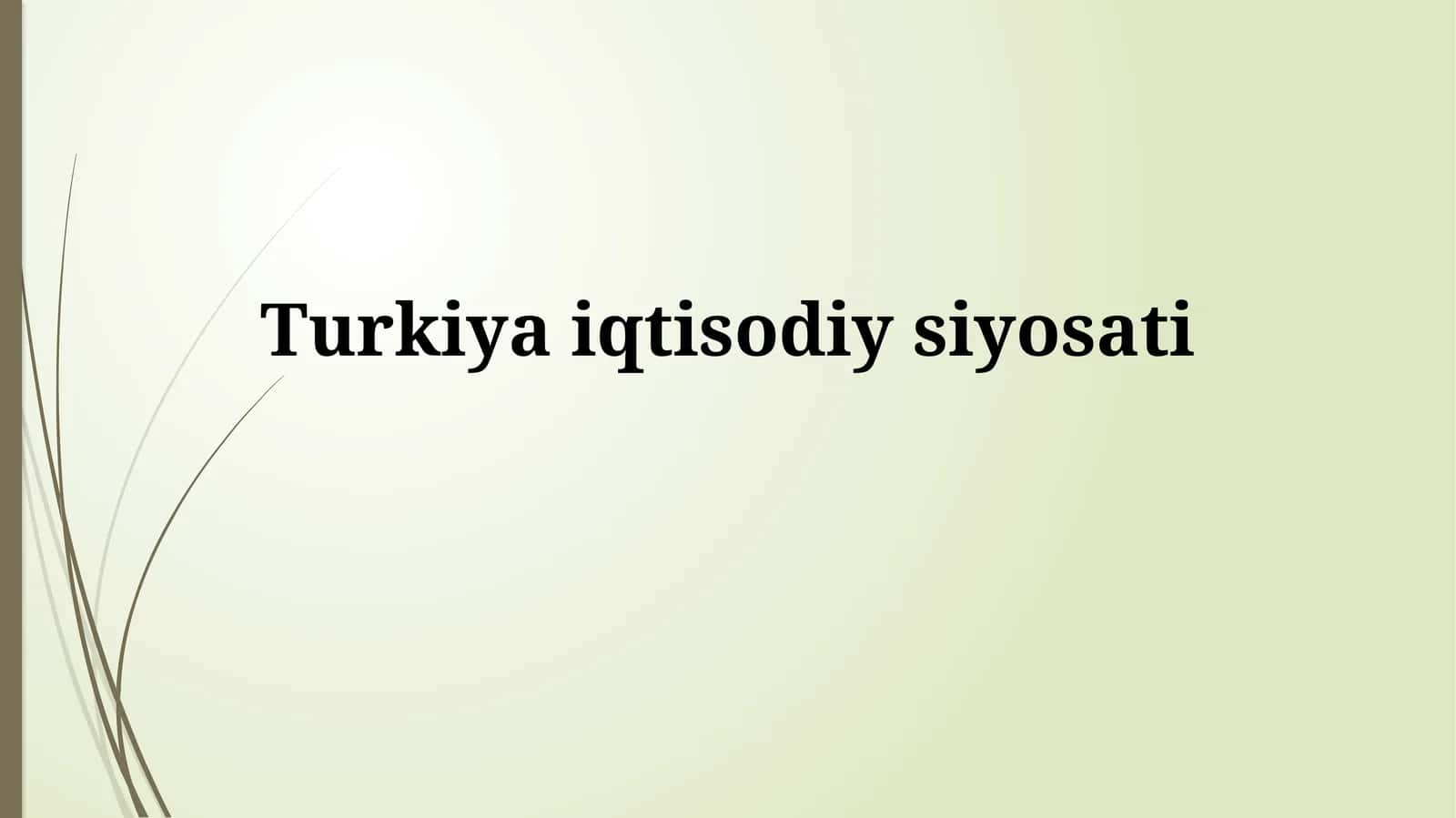 Turkiyaiqtisodiysiyosati