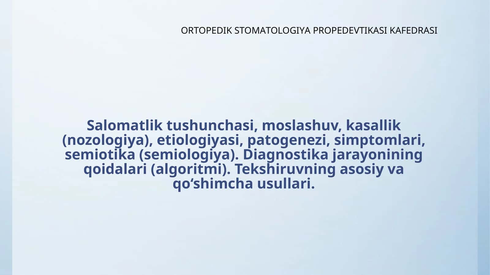 ORTOPEDIK STOMАTOLOGIYА PROPEDEVTIKАSI KАFEDRАSI