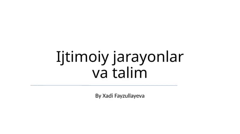 Ijtimoiy jarayonlar va talim