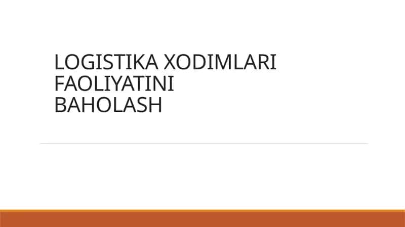 LOGISTIKA XODIMLARI FAOLIYATINI BAHOLASH