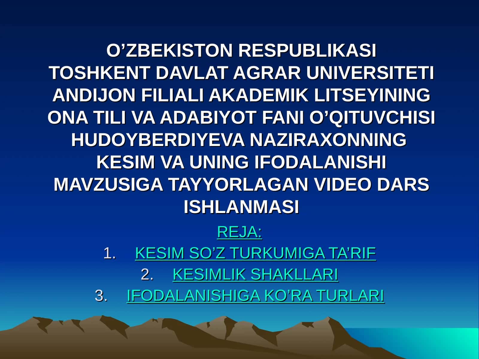 ONA TILI VA ADABIYOT FANI O’QITUVCHISIHUDOYBERDIYEVA NAZIRAXONNINGKESIM VA UNING IFODALANISHI MAVZUSIGA TAYYORLAGAN VIDEO DARS ISHLANMASI