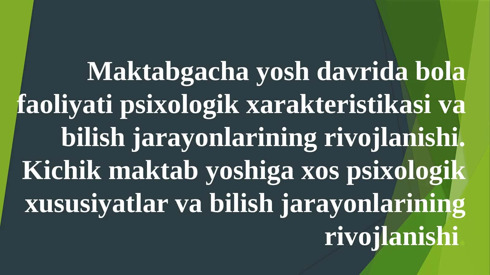 Maktabgacha yosh davrida bola faoliyati psixologik xarakteristikasi