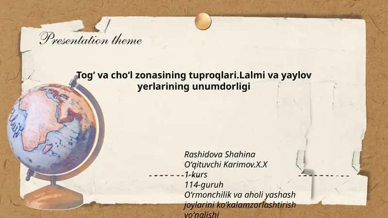 Togʻ va choʻl zonasining tuproqlari.Lalmi va yaylov yerlarining unumdorligi