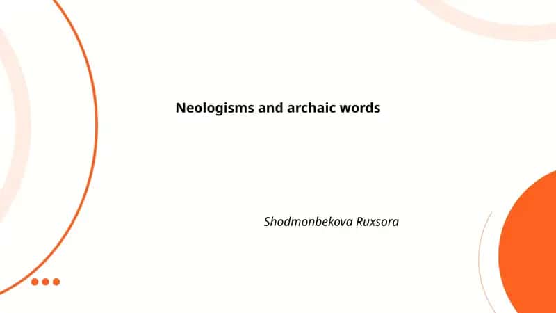 Neologisms and archaic words