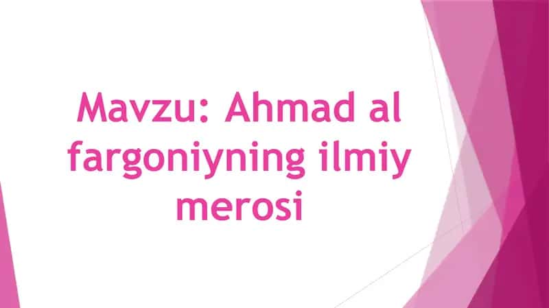 Ahmad al fargoniyning ilmiy merosi
