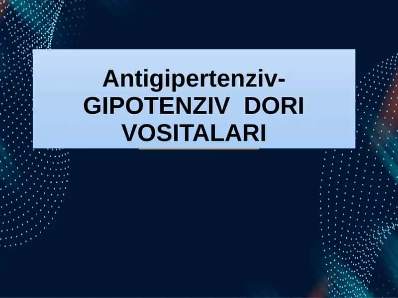Antigipertenziv-GIPOTENZIV DORI VOSITALARI