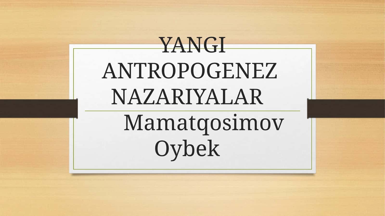 YANGI ANTROPOGENEZ NAZARIYALARI