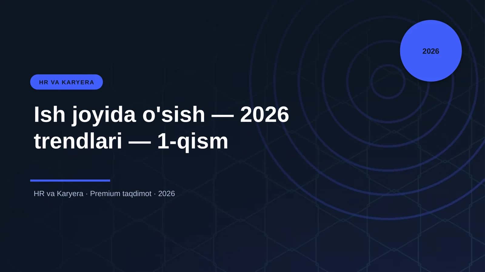 Ish joyida o'sish — 2026 trendlari — 1-qism