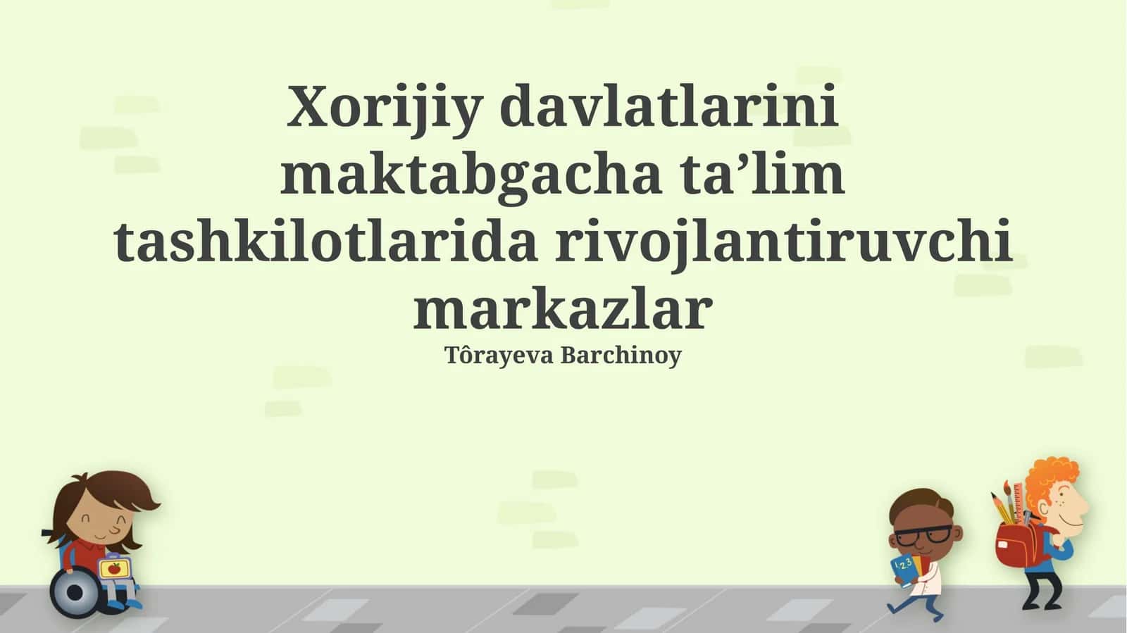 Xorijiy davlatlarini maktabgacha taʼlim tashkilotlarida rivojlantiruvchi markazlar