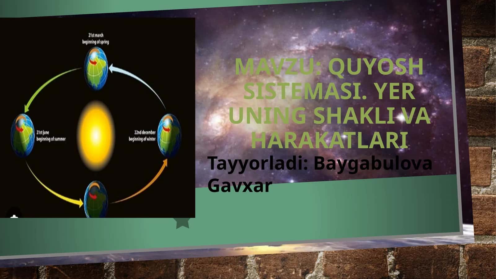 Quyosh sistemasi. Yer uning shakli va harakatlari
