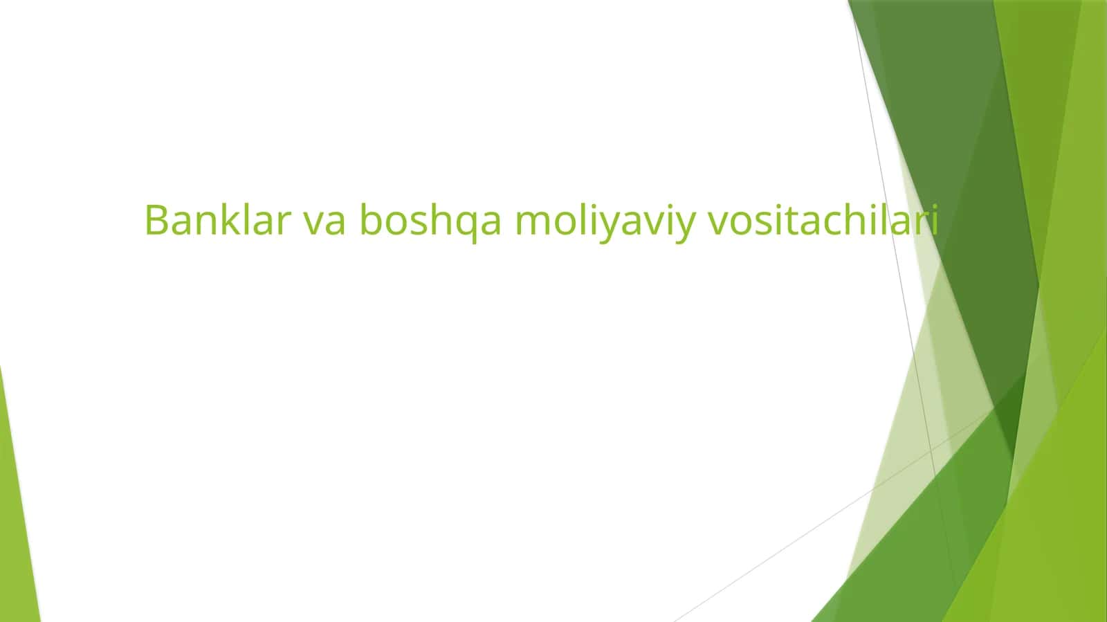 Banklar va boshqa moliyaviy vositachilari