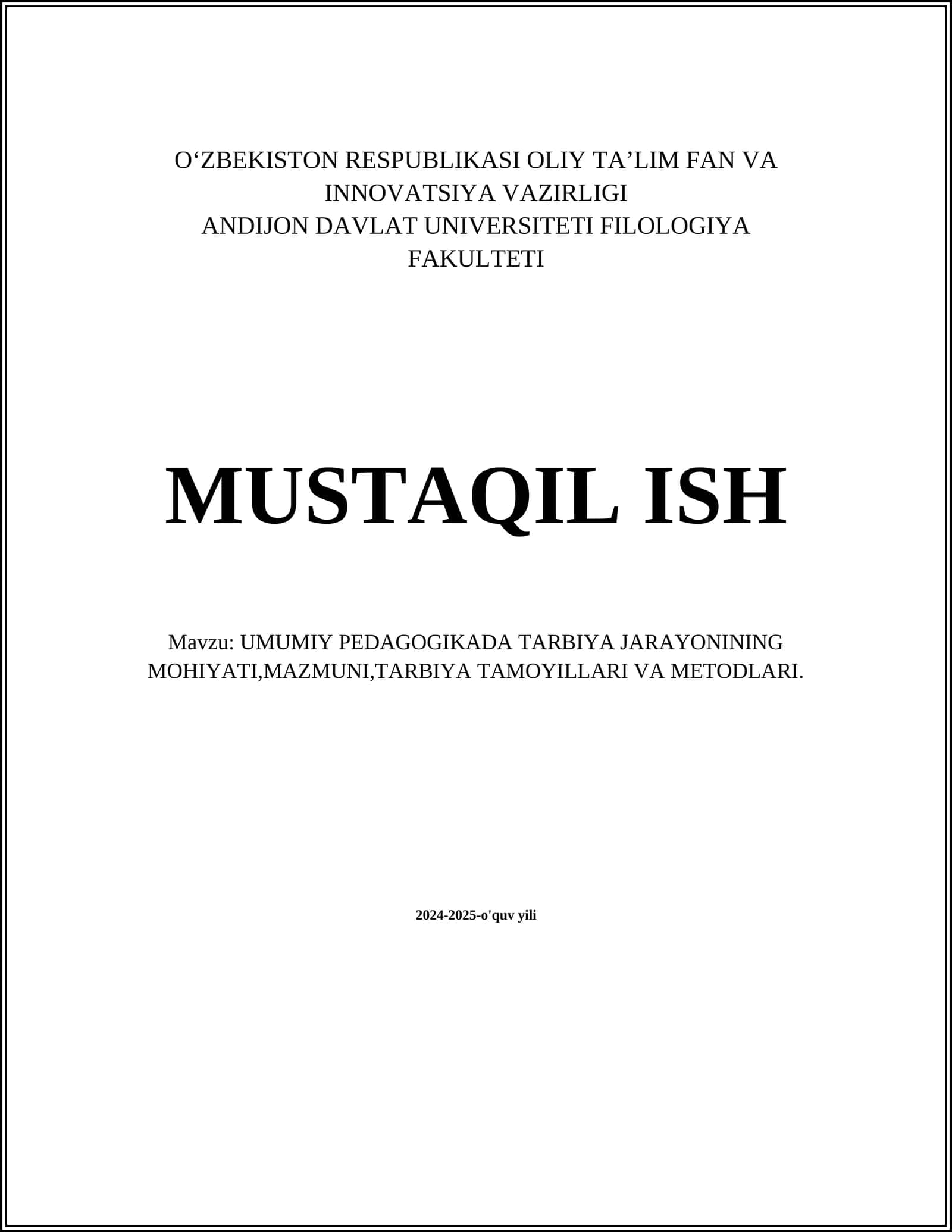 UMUMIY PEDAGOGIKADA TARBIYA JARAYONINING MOHIYATI,MAZMUNI,TARBIYA TAMOYILLARI VA METODLARI