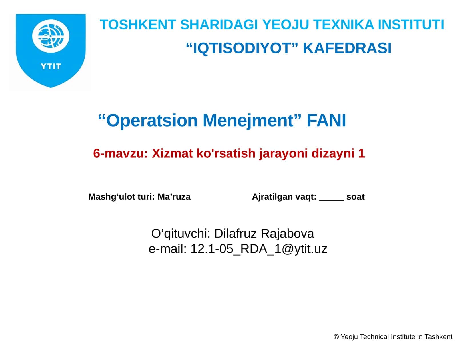 Operatsion Menejment Fanining 6-mavzu: Xizmat ko'rsatish jarayonidizayni