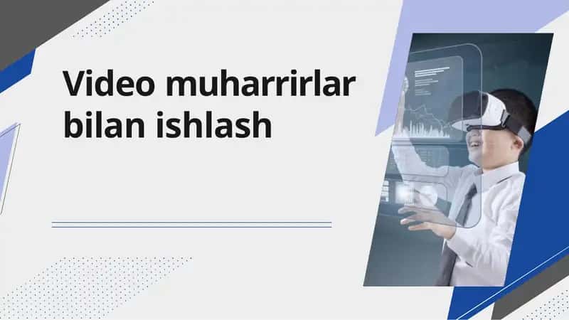 Video muharrirlar bilan ishlash