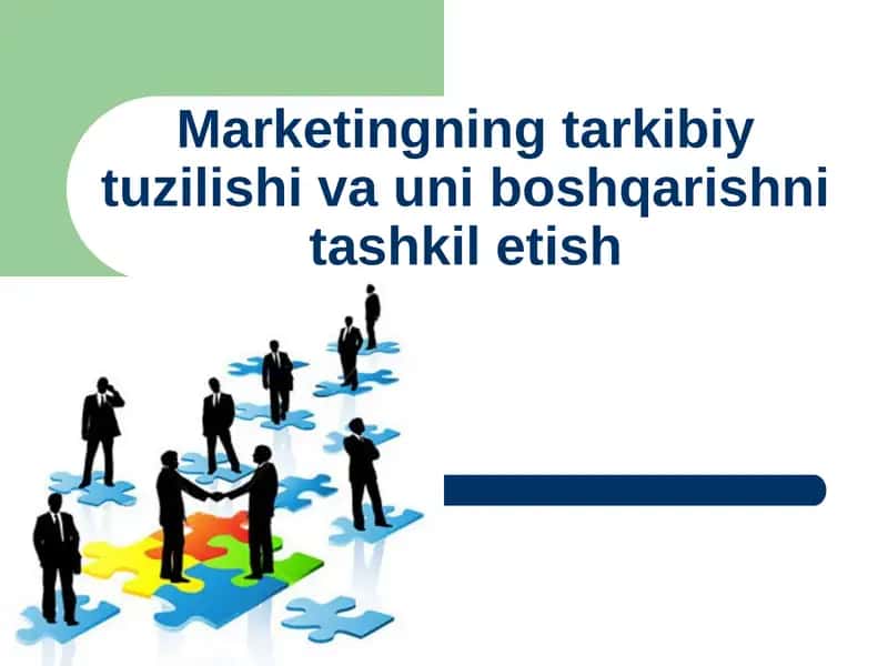 Marketingning tarkibiy tuzilishi
