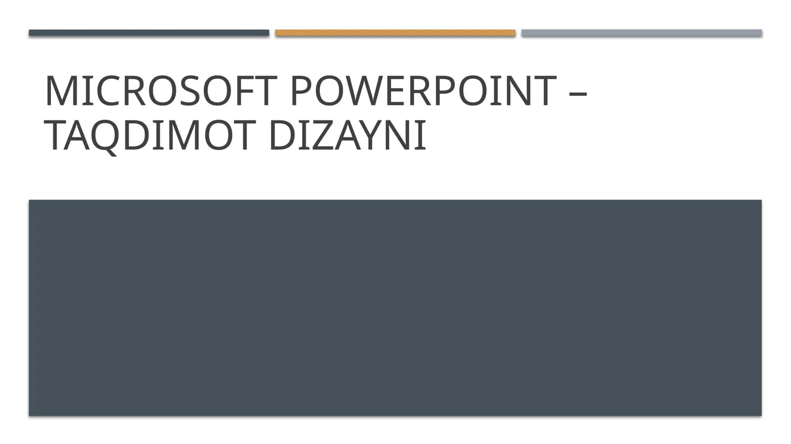 MICROSOFT POWERPOINT – TAQDIMOT DIZAYNI
