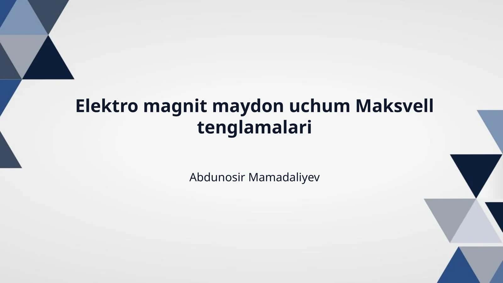 Elektro magnit maydon uchum Maksvell tenglamalari