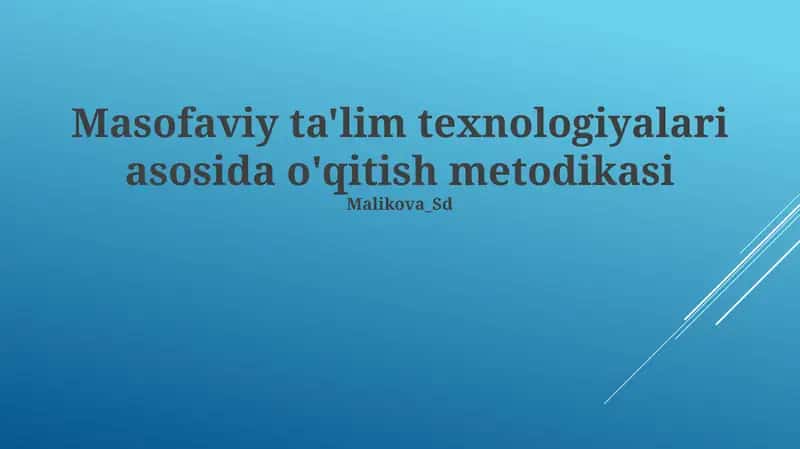 Masofaviy ta'lim texnologiyalari asosida o'qitish metodikasi