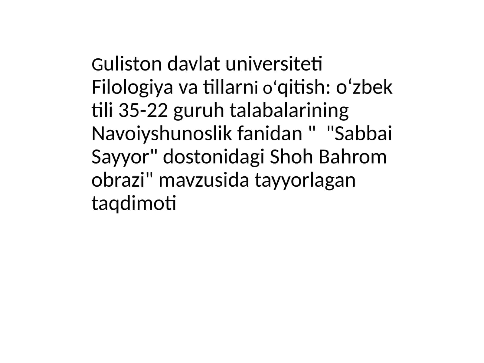 Mavzu: "Sabbai Sayyor" dostonidagi Shoh Bahromobrasi
