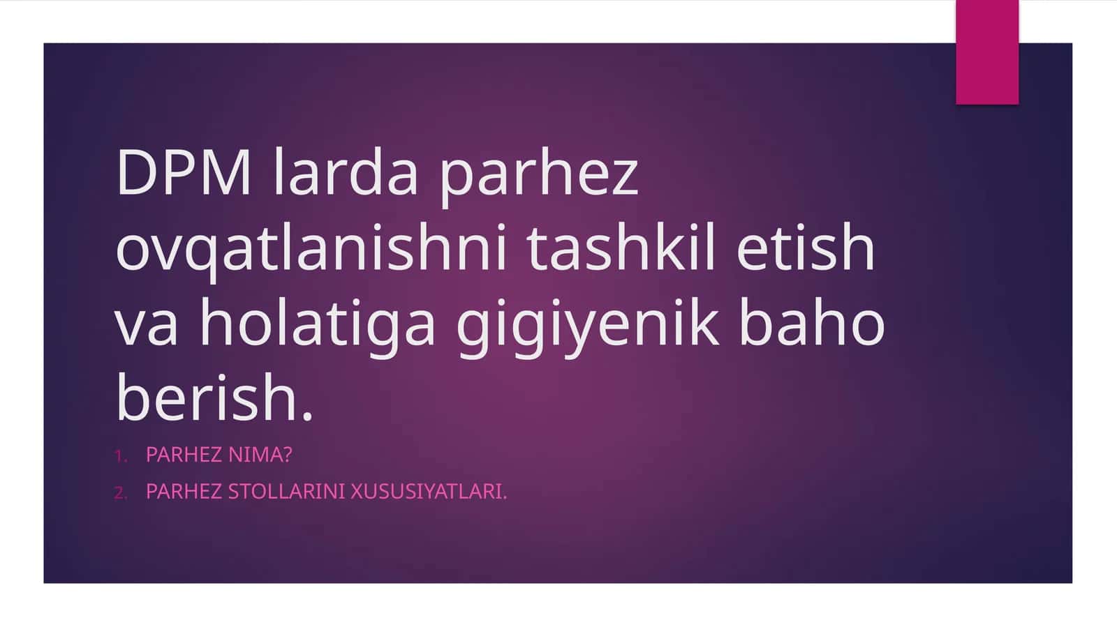 DPMlarda parhez ovqatlanishni tashkil etish va holatiga gigiyenik baho berish