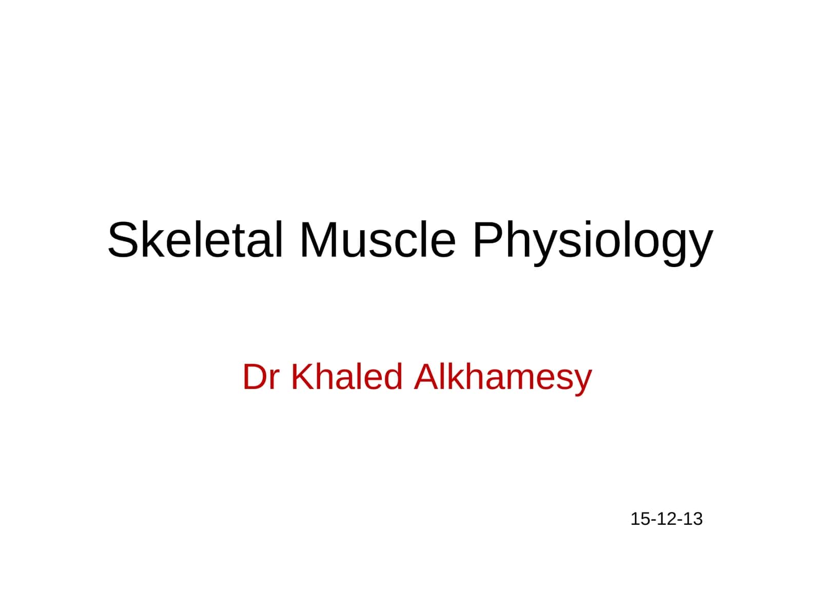Skeletal Muscle Physiology
