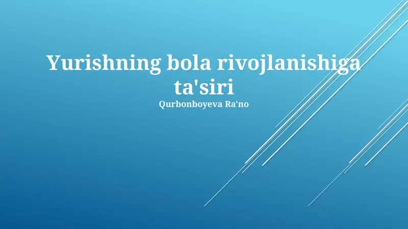 Yurishning bola rivojlanishiga ta'siri