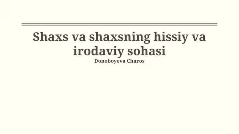 Shaxs va shaxsning hissiy va irodaviy sohasi