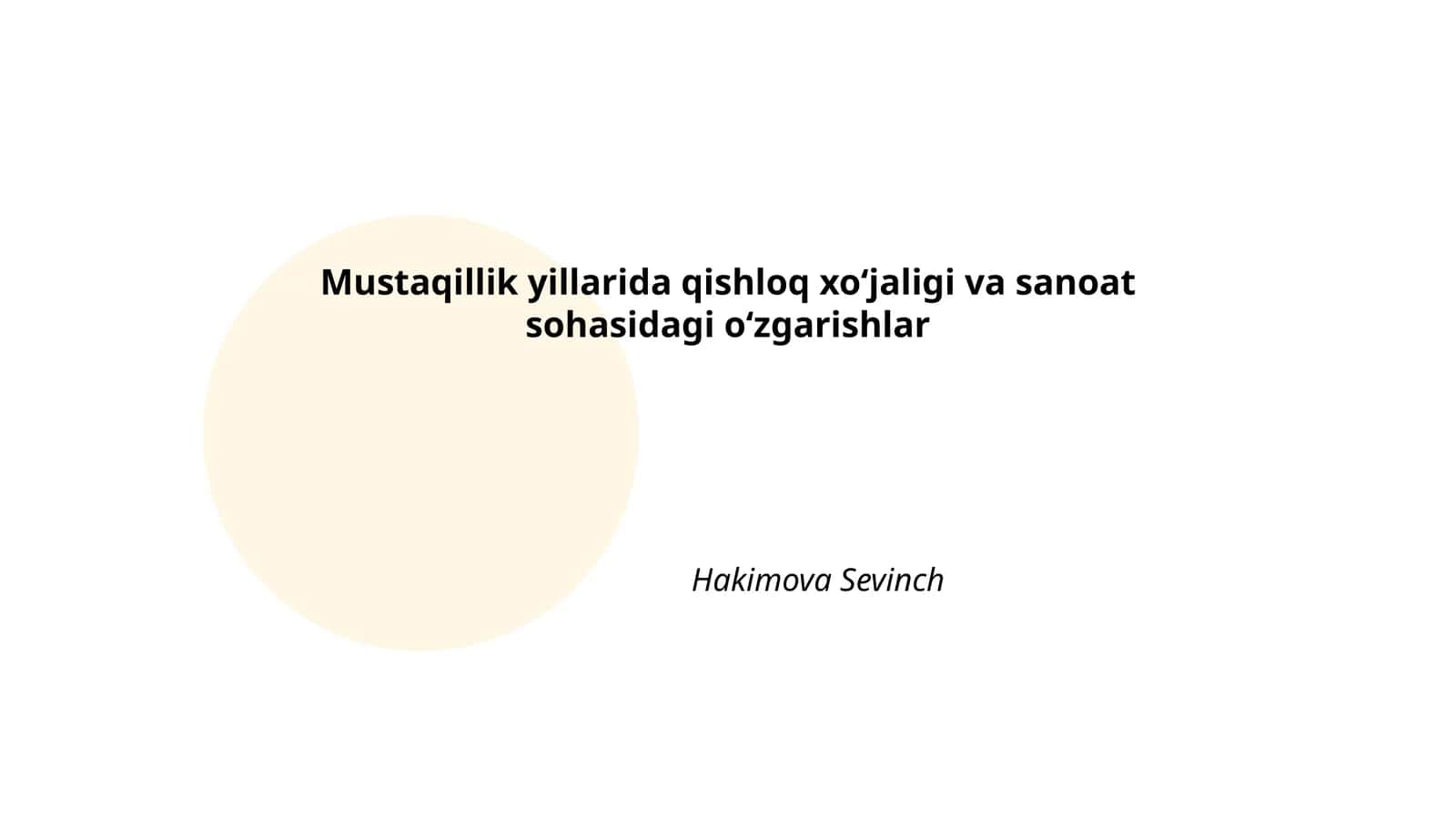 Mustaqillik yillarida qishloq xo‘jaligi va sanoat sohasidagi o‘zgarishlar