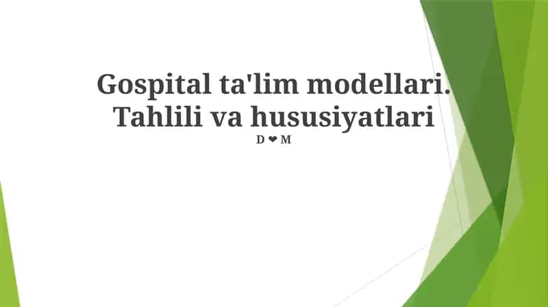 Kasalxona ta'lim modellari. Tahlili va hususiyatlari